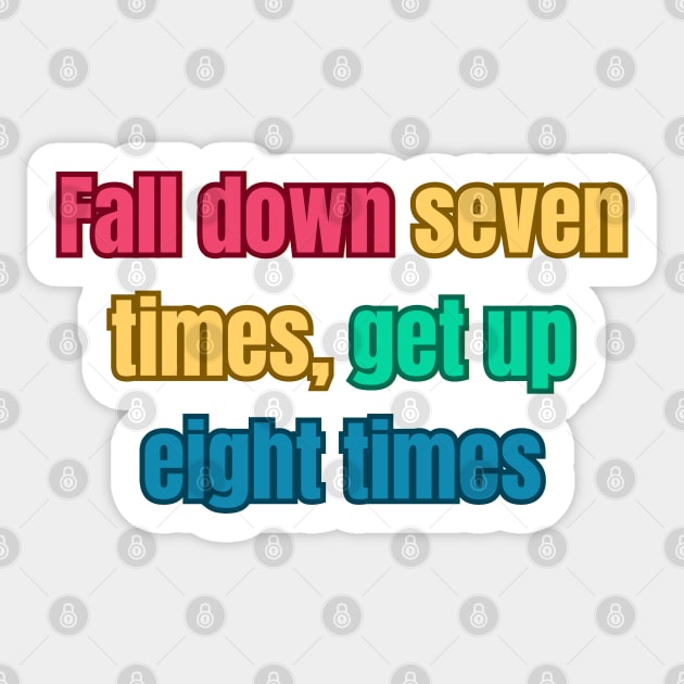 Fall down seven times, get up eight times motivational quote Sticker by SNOWMOONSTORE